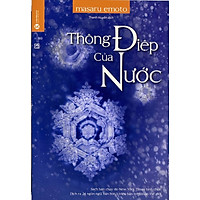 Thông Điệp Của Nước (Tái Bản 2020)