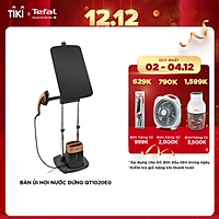 Bàn Ủi Hơi Nước Đứng Tefal QT1020E0 1600W - Dùng cho mọi loại vải - Phun hơi mạnh - Khởi động nhanh 45 giây - Hàng chính hãng