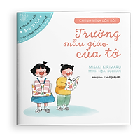 Ehon Trường Mẫu Giáo Của Tớ - Dành cho trẻ từ 3-6 tuổi