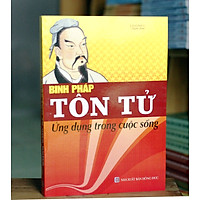 Binh Pháp Tôn Tử Ứng Dụng Trong Cuộc Sống