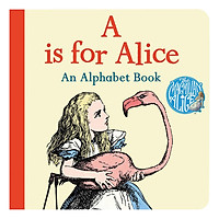 A Is For Alice: An Alphabet Book