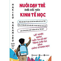 Sách - Nuôi dạy trẻ dưới góc nhìn Kinh tế học