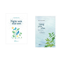 Combo 2 cuốn sách: Lặng yên cho nước chảy + Ngày xưa của con