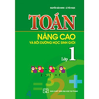 TOÁN NÂNG CAO & BỒI DƯỠNG HỌC SINH GIỎI LỚP 1 – 2019