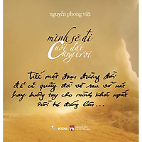 Sách - Mình sẽ đi cuối đất cùng trời (tặng kèm bookmark)