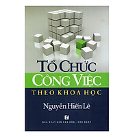 Tổ Chức Công Việc Theo Khoa Học