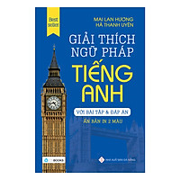 Giải Thích Ngữ Pháp Tiếng Anh (Phiên Bản In 2 Màu) - Tái Bản
