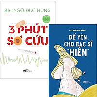 Combo 2 cuốn: 3 Phút Sơ Cứu + Để Yên Cho Bác Sĩ "Hiền"