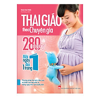 Sách: Thai Giáo Theo Chuyên Gia - 280 Ngày Mỗi Ngày Đọc 1 Trang (Tái Bản)