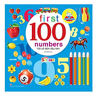 Bé Thông Minh - First 100 Number - 100 Số Đếm Đầu Tiên (Tặng Kèm Sticker)