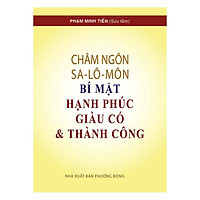 Châm Ngôn Sa-lô-môn – Bí Mật Hạnh Phúc, Giàu Có Và Thành Công