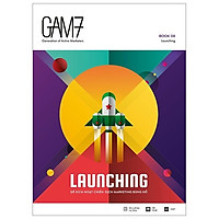 Gam7 Book No.8 Launching - Để Kích Hoạt Chiến Dịch Marketing Bùng Nổ (Tái Bản 2019)