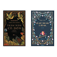 Combo 2Q Truyện Cuộc Sống: Trăm Năm Cô Đơn + Nếu Biết Trăm Năm Là Hữu Hạn (Tặng Kèm Bookmark thiết kế)
