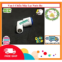 Van Một Chiều Co Vuông 1 Đầu Ren 10- 1 Đầu Dây 6- Phụ Kiện Máy Lọc Nước