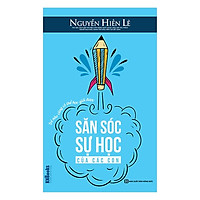 Săn Sóc Sự Học Của Các Con – Trẻ Nào Cũng Có Thể Học Giỏi Được(Tặng E-Book Bộ 10 Cuốn Sác