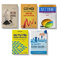 Bộ sách 5 cuốn: Bí quyết dùng người, Trí tuệ Khổng Tử,Những kinh nghiệm xử thế bạn cần phải học, Cơ hội chỉ đến với người có chuẩn bị,Sự tự tin không thể phá vỡ