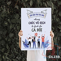 Tranh động lực trang trí phòng làm việc - Các cầu thủ thi đấu nhưng chức vô địch là dành cho cả đội - DL239