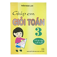 Giúp Em Giỏi Toán 3 (Vở Ôn Tập Cuối Tuần)