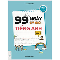 99 Ngày Em Giỏi Tiếng Anh Lớp 3 (Tặng Truyện Cổ Tích Song Ngữ Anh - Việt Cho Bé)
