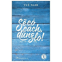 Sẽ Có Cách Đừng Lo (Tái Bản)