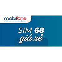 SIM SỐ ĐẸP MOBIFONE LỘC PHÁT 68 - Số dễ nhớ, Sim Lộc Phát 68, Phong Thủy - SIM MỚI, ĐĂNG KÝ ĐÚNG CHỦ ONLINE - Hàng Chính Hãng.