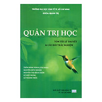 Quản Trị Học – Tóm Tắt Lý Thuyết Và Câu Hỏi Trắc Nghiệm