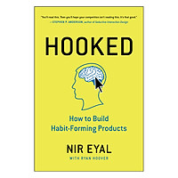 Hooked : How To Build Habit-Forming Products