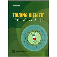 Trường Điện Tử Lý Thuyết Và Bài Tập