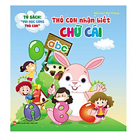 Tủ Sách Vui Học Vùng Thỏ Con – Thỏ Con Nhận Biết Chữ Cái