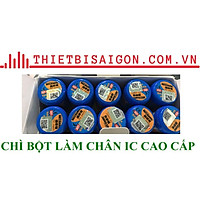 CHÌ BỘT LÀM CHÂN IC CAO CẤP