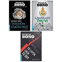3 Cuốn Sách Của Tác Giả Edward De Bono: Bí Mật Một Tâm Hồn Cuốn Hút (Tái Bản Lại Từ Cuốn: Để Có Một Tâm Hồn Đẹp) + Làm Người Thú Vị + Tự Luyện Cách Tư Duy