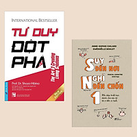 Combo 2 Cuốn Giúp Bạn Thay Đổi Tư Duy: Tư Duy Đột Phá + Suy Đến Nơi Nghĩ Đến 1 Chốn