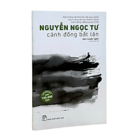 Tập truyện - Cánh Đồng Bất Tận - Cuốn sách hay nhất của nhà văn Nguyễn Ngọc Tư
