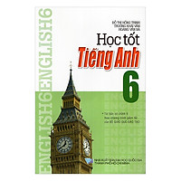 Học Tốt Tiếng Anh Lớp 6