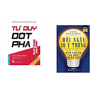Combo 2 cuốn sách: Tư Duy Đột Phá (khổ lớn) + Mỗi Ngày 10 Ý Tưởng Rèn Luyện Cơ Bắp Sáng Tạo