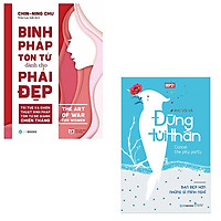 Combo Đừng Tủi Thân Bạn Đẹp Hơn Những Gì Bạn Nghĩ + Binh Pháp Tôn Tử Dành Cho Phái Đẹp