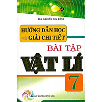 Hướng Dẫn Học Và Giải Chi Tiết Bài Tập Vật Lí 7