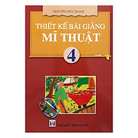 Thiết Kế Bài Giảng Mĩ Thuật 4