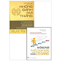 Combo Không Đánh Mà Thắng - Chiến Lược Cạnh Tranh Lấy Nhỏ Thắng Lớn + Không Phải Thiếu May Mắn, Chỉ Là Chưa Cố Gắng (Bộ 2 Cuốn)