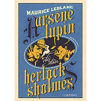 Arsène Lupin Đối Đầu Herlock Sholmès