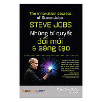 Sách Doanh Nhân – Steve Jobs – Những Bí Quyết Đổi Mới Và Sáng Tạo (Tái Bản 2017)