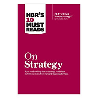 Harvard Business Review's 10 Must Reads On Strategy