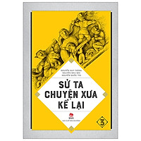 Sử Ta – Chuyện Xưa Kể Lại – 3 (Tái Bản 2019)