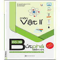 Bộ Đề Bứt Phá Điểm Thi Môn Vật Lý ( Chinh Phục Kỳ Thi THPT Quốc Gia, Đại Học Và Cao Đẳng ) tặng kèm bookmark