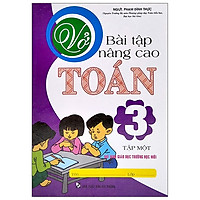 Vở Bài Tập Nâng Cao Toán Lớp 3 - Tập 1