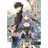 Sách - Biên Niên Sử Đế Chế Alexis 2 (tặng kèm bookmark)