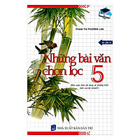 Những Bài Văn Chọn Lọc Lớp 5