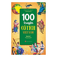 100 Truyện Cổ Tích Việt Nam (Quyển 1)