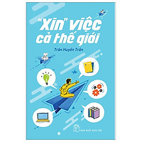 “Xin” Việc Cả Thế Giới