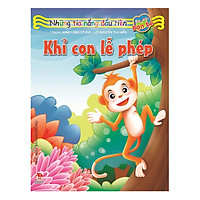 Những Tia Nắng Đầu Tiên: Khỉ Con Lễ Phép (Tái Bản 2018)